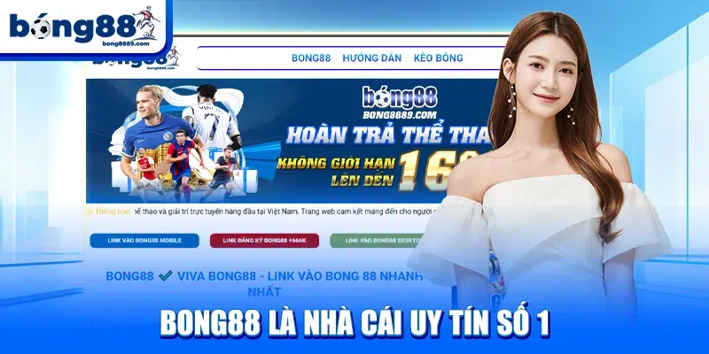 BONG88 - Nhà cái BONG 88 uy tín - Trang chủ Viva Bong88 BONG88 là nhà cái uy tín số 1