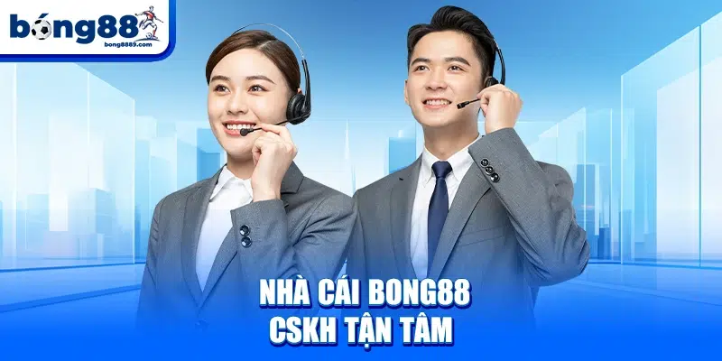 BONG88 - Nhà cái BONG 88 uy tín - Trang chủ Viva Bong88 Nhà cái BONG88 CSKH tận tâm