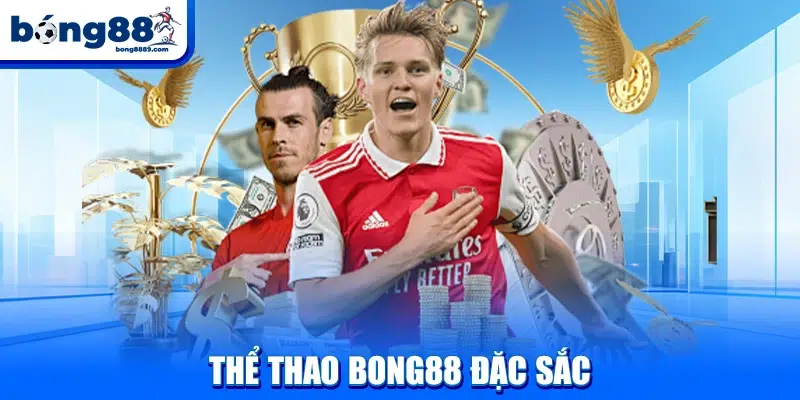 BONG88 - Nhà cái BONG 88 uy tín - Trang chủ Viva Bong88 Thể thao BONG88 đặc sắc