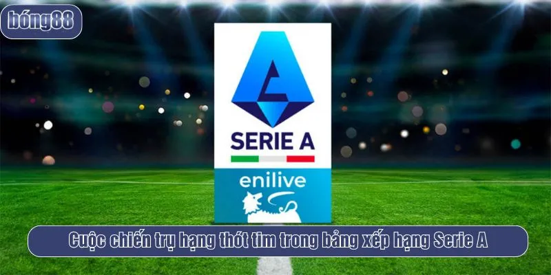 Cuộc chiến thứ hạng đầy gay cấn trong Serie A