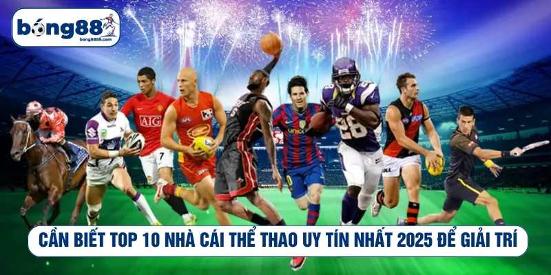 88CLB góp mặt top 10 nhà cái thể thao uy tín nhất 2025